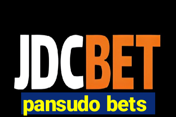 pansudo bets